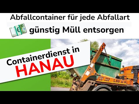 Containerdienst Hanau | günstige Abfallentsorgung in Hanau &amp; Frankfurt | Entsorgung Hessen